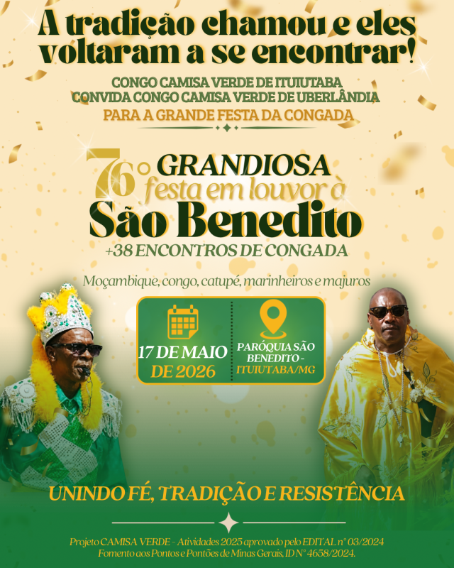 76ª GRANDIOSA FESTA EM LOUVOR A SÃO BENEDITO E O 38º ENCONTRO DE CONGADA EM ITUIUTABA
